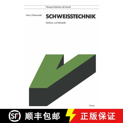 【3-4周达】Schweißtechnik : Verfahren und Werkstoffe (2. Auflage 1992) (2. Auflage 1992) (2. Auflage... [9783528144784]