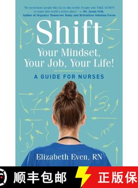 【3-4周达】Shift Your Mindset, Your Job, Your Life!: A Guide for Nurses [9781962133043]