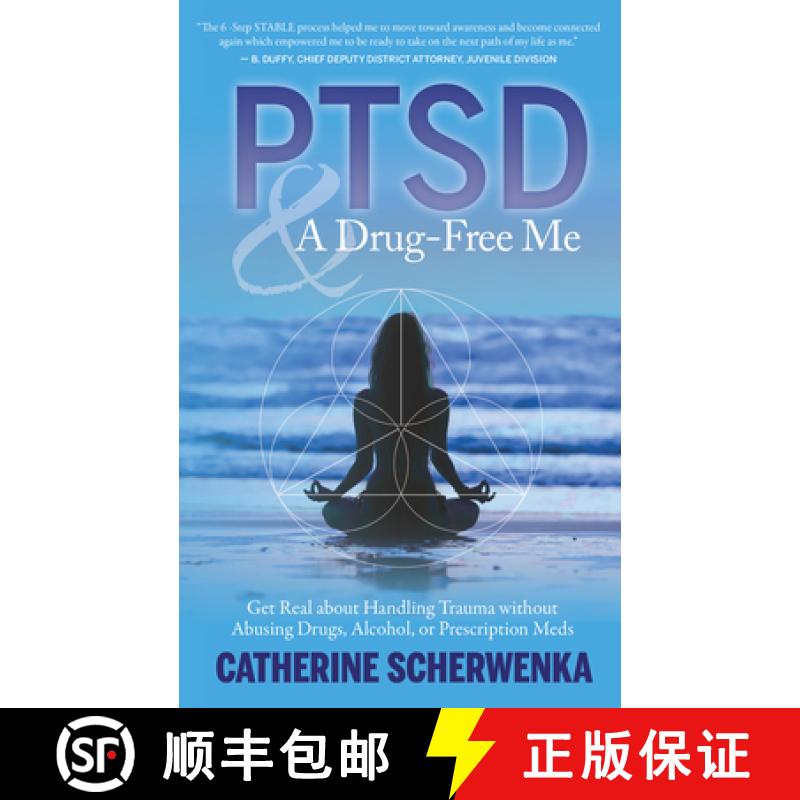 预订 PTSD and a Drug-Free Me: Get Real about Handling Trauma without Abusing Drugs, Alcohol, or Presc... [9781683092445]