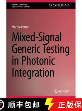 【3-4周达】Mixed-Signal Generic Testing in Photonic Integration [9783031608100]