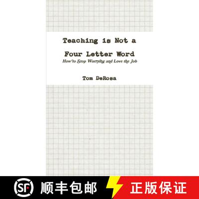 【3-4周达】Teaching is Not a Four Letter Word: How to Stop Worrying and Love the Job [9780557567645]