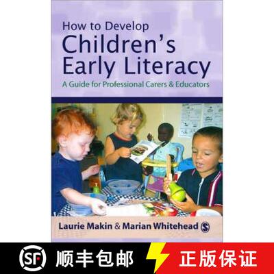 【3-4周达】How to Develop Children′s Early Literacy: A Guide for Professional Carers and Educators [9780761943327]