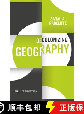 【3-4周达】Decolonizing Geography: An Introduction: An Introduction [9781509541591]