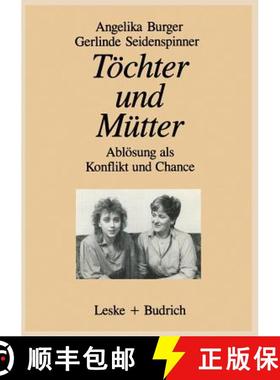 【3-4周达】Toechter Und Mutter: Abloesung ALS Konflikt Und Chance [9783322955630]