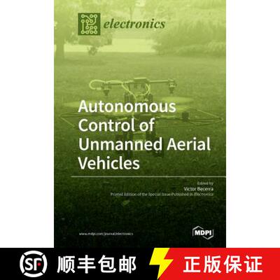【3-4周达】Autonomous Control of Unmanned Aerial Vehicles [9783039210305]