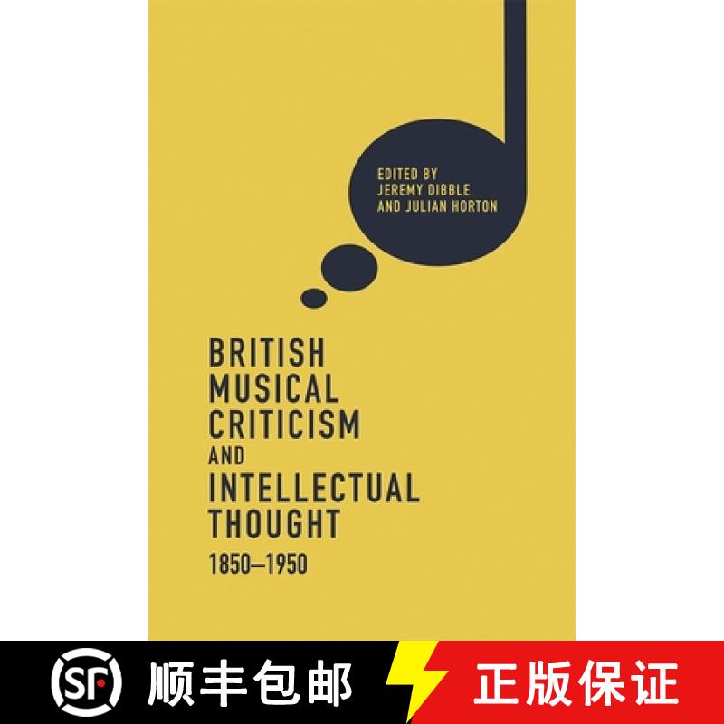【3-4周达】British Musical Criticism and Intellectual Thought, 1850-1950 [9781783272877]