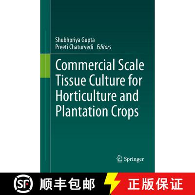 【3-4周达】精装 Commercial Scale Tissue Culture for Horticulture and Plantation Crops [9789811900549]