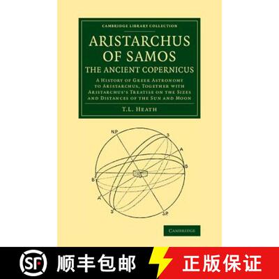 【3-4周达】Aristarchus of Samos, the Ancient Copernicus: A History of Greek Astronomy to Aristarchus,... [9781108062336]