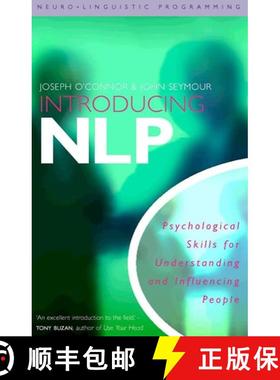 【3-4周达】Introducing Neuro-Linguistic Programming: Psychological Skills for Understanding and Influ... [9781855383449]