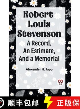 预订 ROBERT LOUIS STEVENSONa record, an estimate, and a memorial (Edition2023) [9789360462895]