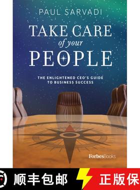 【3-4周达】Take Care of your People : The Enlightened CEO'S Guide To Business Success [9781946633675]