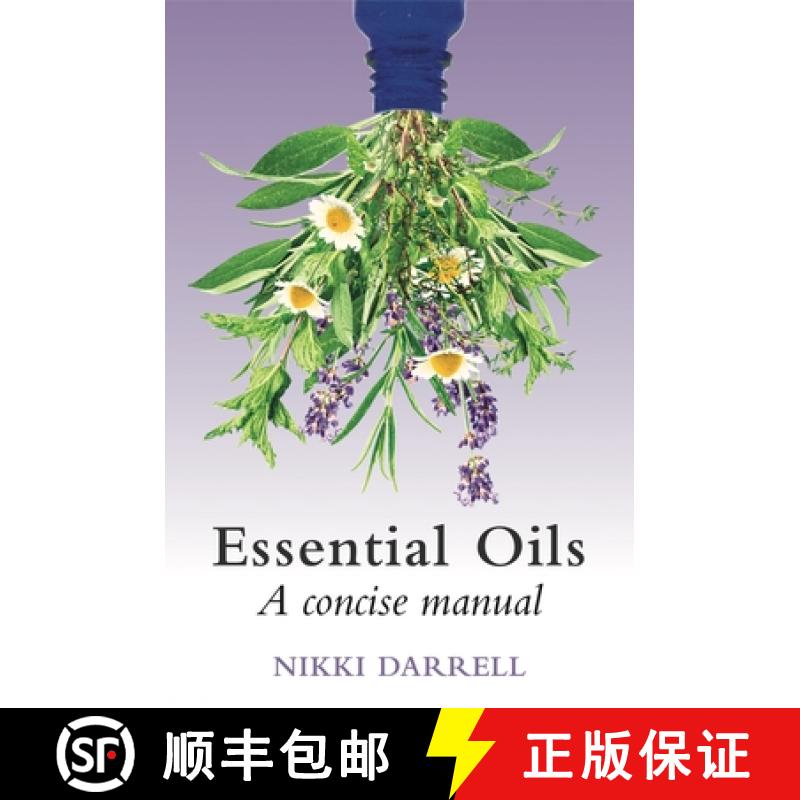 【3-4周达】Essential Oils : A Concise Manual of Their Therapeutic use in Herbal and Aromatic Medicine [9781801520164]