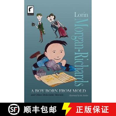 【3-4周达】A Boy Born from Mold and Other Delectable Morsels [9780985044770]