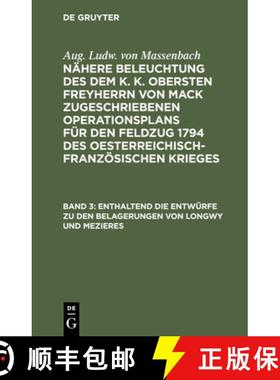 预订 Enthaltend Die Entwürfe Zu Den Belagerungen Von Longwy Und Mezieres: Und Die Verpflegungs Metho... [9783112445617]