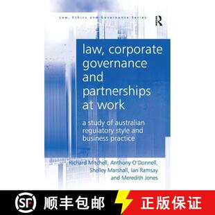 【3-4周达】Law, Corporate Governance and Partnerships at Work : A Study of Australian Regulatory Styl... [9781138277120]