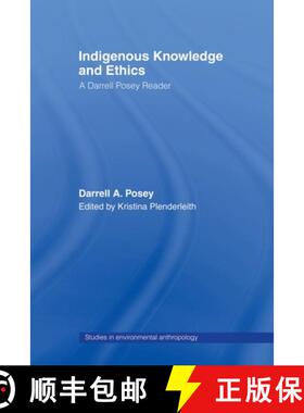 【3-4周达】Indigenous Knowledge and Ethics: A Darrell Posey Reader [9780415511216]