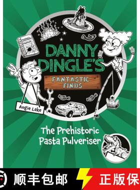 【2-3周达】Danny Dingle's Fantastic Finds: The Prehistoric Pasta Pulveriser (Book 9) [9781782269748]