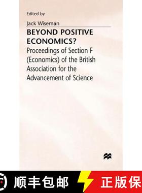 【3-4周达】Beyond Positive Economics?: Proceedings of Section F (Economics) of the British Associatio... [9780333326688]