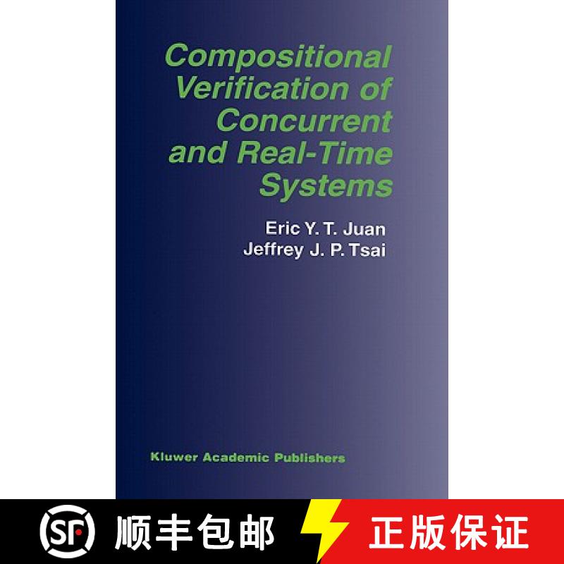 【4周达】Compositional Verification of Concurrent and Real-Time Systems [9781402070259]