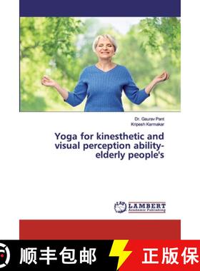 预订 Yoga for kinesthetic and visual perception ability- elderly people's [9786200315137]