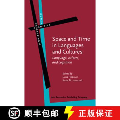 【3-4周达】Space and Time in Languages and Cultures: Language, culture, and cognition (Human Cognitiv... [9789027223913]