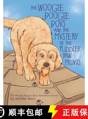【3-4周达】The Woogie Boogie Boys and the Mystery of the Puddley Paw Prints [9781480883703]