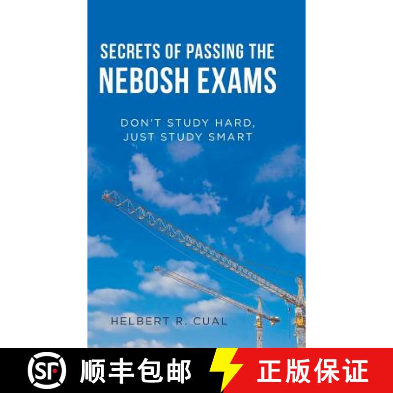 【3-4周达】Secrets of Passing the Nebosh Exams: Don'T Study Hard, Just Study Smart [9781543740233]