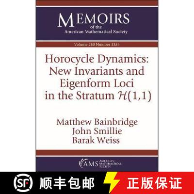 【3-4周达】Horocycle Dynamics: New Invariants and Eigenform Loci in the Stratum $\mathcal {H}(1,1)$ [9781470455392]