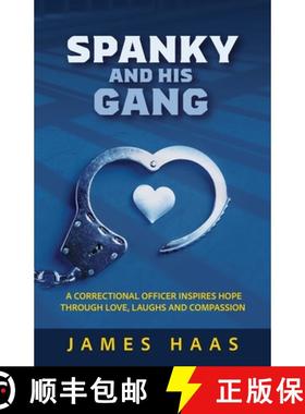 【3-4周达】Spanky And His Gang: A Correctional Officer Inspires Hope Through Love, Laughs And Compassion [9781962796019]