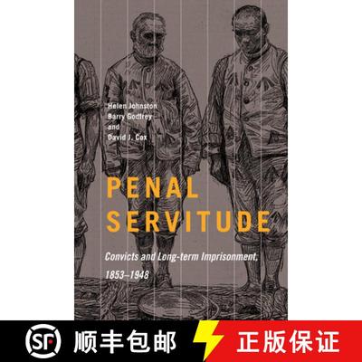 【3-4周达】Penal Servitude: Convicts and Long-Term Imprisonment, 1853-1948 Volume 5 [9780228009092]