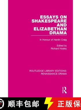 【3-4周达】Essays on Shakespeare and Elizabethan Drama: In Honour of Hardin Craig [9781138713253]