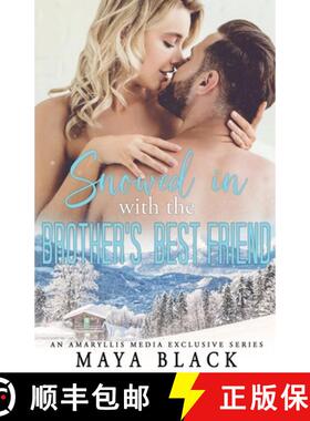 预订 Snowed in with the Brother's Best Friend [9798230846116]