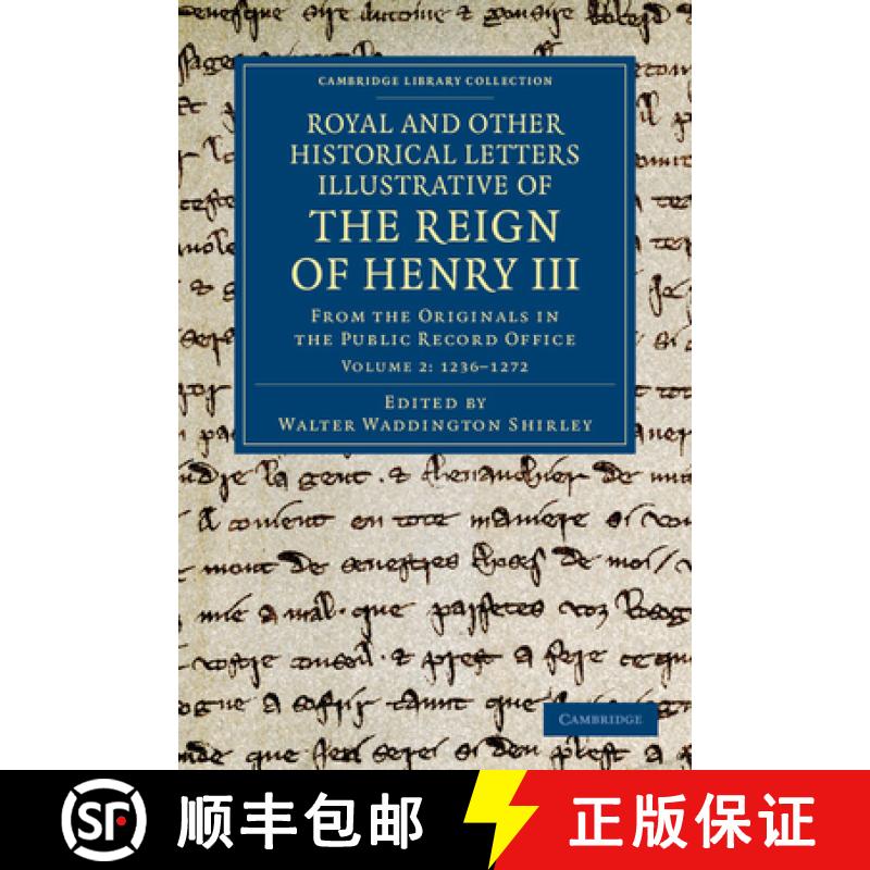 【3-4周达】Royal and Other Historical Letters Illustrative of the Reign of Henry III: From the Origin... [9781108046770]