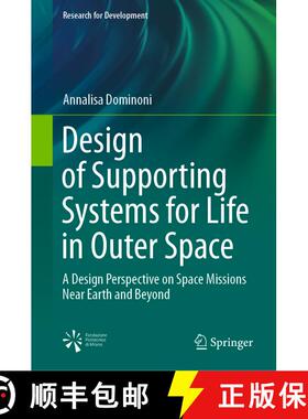 【3-4周达】Design of Supporting Systems for Life in Outer Space : A Design Perspective on Space Missi... [9783030609412]