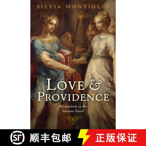 【3-4周达】精装 Love and Providence: Recognition in the Ancient Novel [9780199916047]