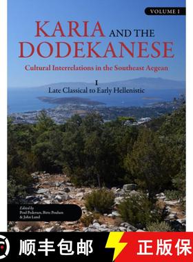 【3-4周达】Karia and the Dodekanese: Cultural Interrelations in the Southeast Aegean I Late Classical... [9781789255102]