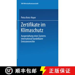 【3-4周达】Zertifikate im Klimaschutz : Ausgestaltung eines Systems international handelbarer Emissio... [9783824405213]