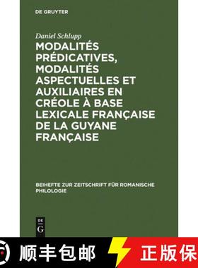 【3-4周达】Modalités prédicatives, modalités aspectuelles et auxiliaires en créole à base lexica... [9783484522831]