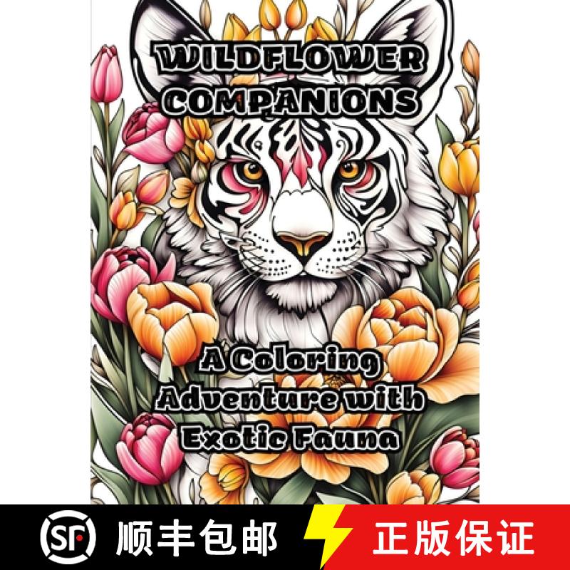 【3-4周达】Wildflower Companions: A Coloring Adventure with Exotic Fauna [9798868944345]