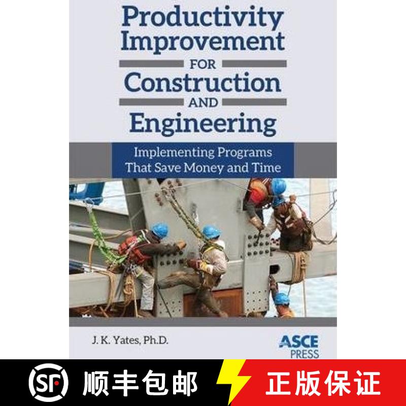【3-4周达】Productivity Improvement for Construction and Engineering: Implementing Programs That Save... [9780784413463]
