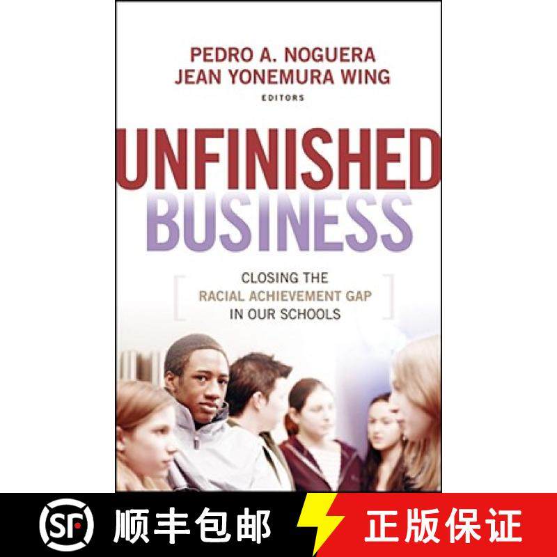 【3-4周达】Unfinished Business:  Closing The Racial Achievement Gap In Our Schools [Wiley教育学] [9780470384442]