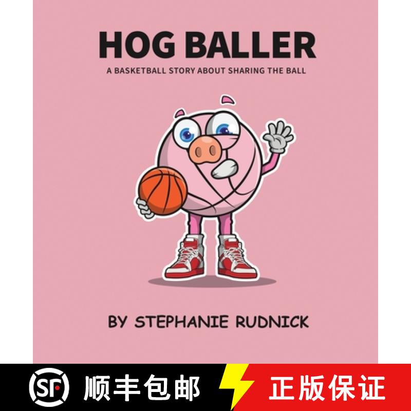 【3-4周达】Hog Baller :  Basketball Story About Sharing The Ball [9781998463039]