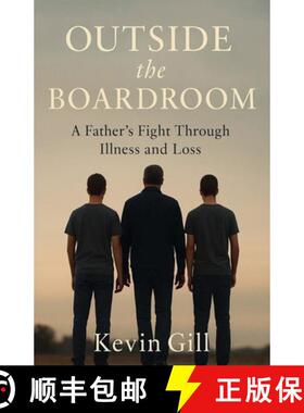 【3-4周达】Outside The Boardroom - A Father's Fight Through Illness and Loss [9781919220062]