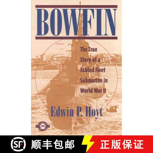 【3-4周达】Bowfin: The True Story of a Fabled Fleet Submarine in World War II [9781580800570]