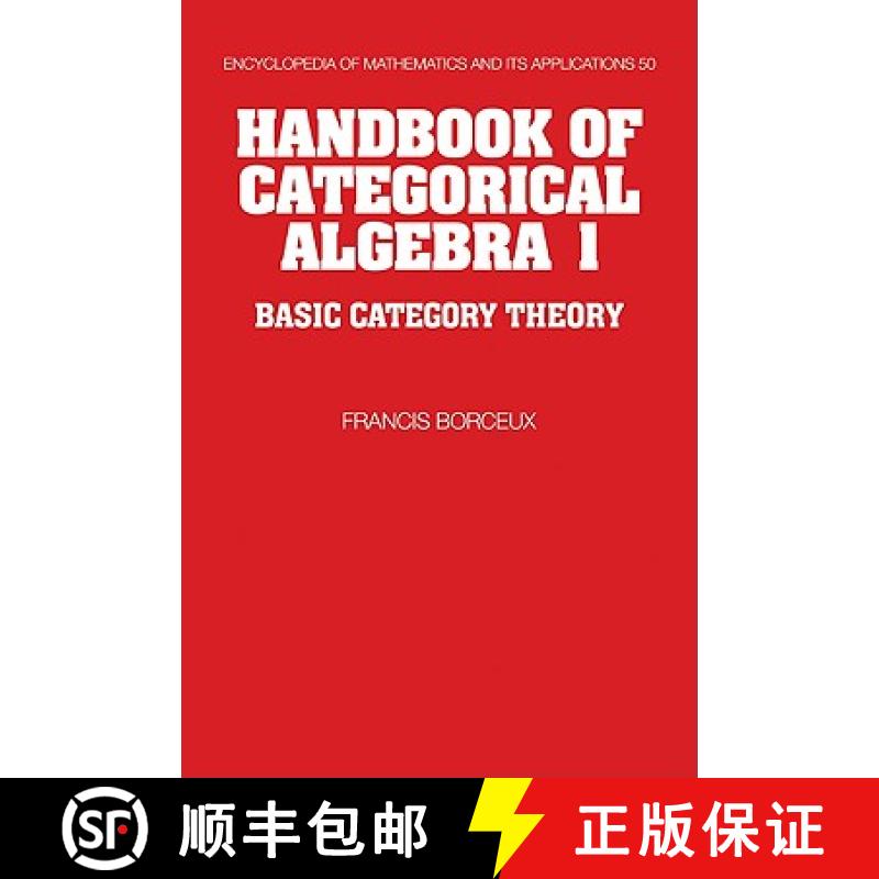 【3-4周达】Handbook of Categorical Algebra: Volume 1, Basic Category Theory: - Basic Category Theory [9780521061193]