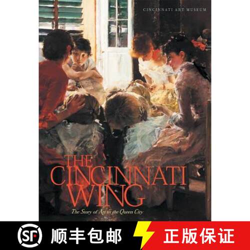 【3-4周达】The Cincinnati Wing: The Story of Art in the Queen City [9780821414880]