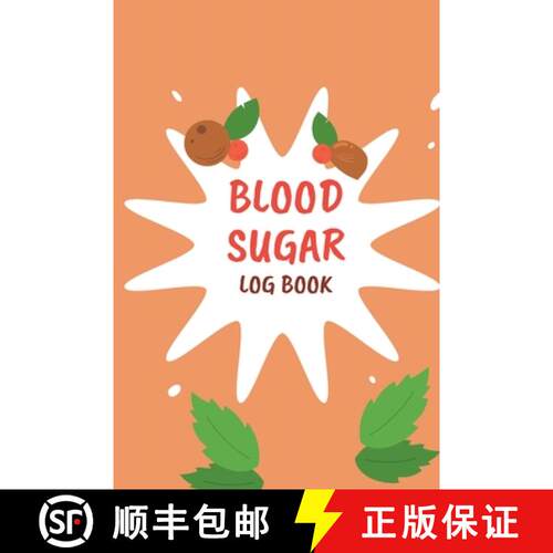 【3-4周达】Blood Sugar Monitoring: Daily Diabetic Glucose Tracker with Notes, Breakfast, Lunch, Dinne... [9781803857718]