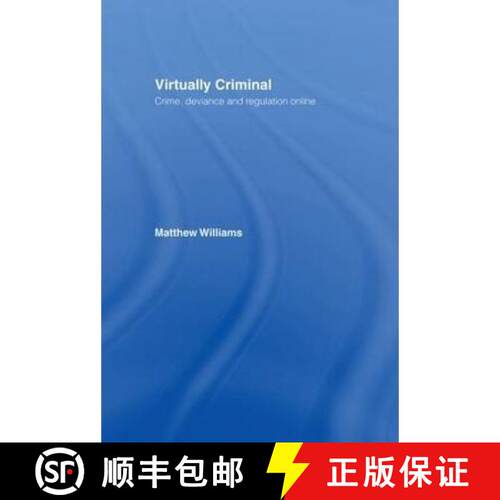 【3-4周达】精装 Virtually Criminal: Crime, Deviance and Regulation Online [9780415364041]