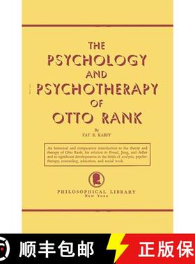 预订 The Psychology and Psychotherapy of Otto Rank: An Historical and Comparative Introduction [9780806529998]