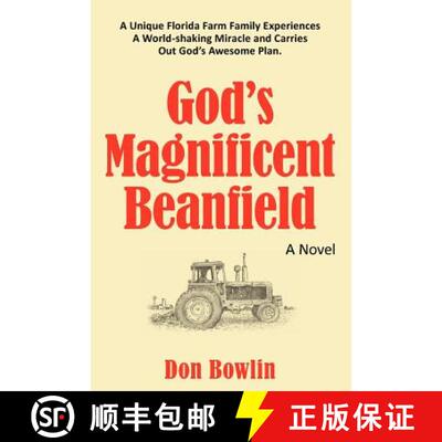 【3-4周达】God's Magnificent Beanfield: A Unique Florida Farm Family Experiences a World-Shaking Mira... [9781449751920]